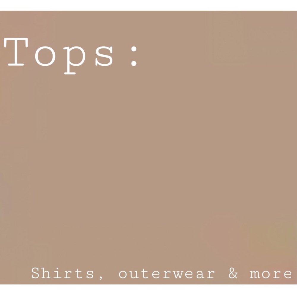 Tops are below.